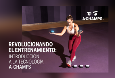 REVOLUCIONANDO EL ENTRENAMIENTO: INTRODUCCIÓN A LA TECNOLOGÍA A-CHAMPS